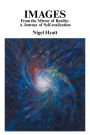 Images from the Mirror of Reality: A Journey of Self-realization