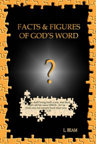 Title: Facts & Figures of God's Word by L Beam, Author: L Beam