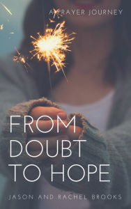 Title: From Doubt to Hope: A Prayer Journey, Author: Jason Brooks