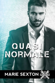 Title: Quasi normale, Author: Marie Sexton