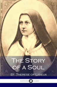 Title: The Story of a Soul, Author: St. Therese of Lisieux