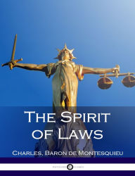 Title: The Spirit of Laws, Author: Charles Baron de Montesquieu