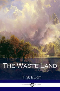 Title: The Waste Land, Author: T. S. Eliot