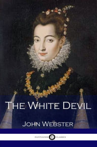 Title: The White Devil, Author: John Webster