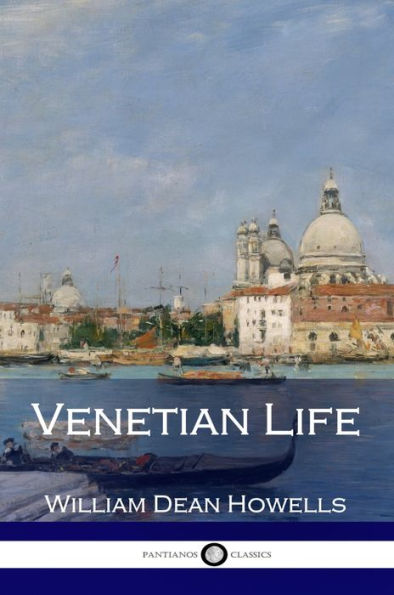 Venetian Life - Illustrated Edition