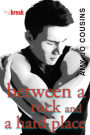 Between a Rock and a Hard Place (Bend or Break #6)