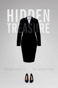 Title: Hidden Treasure: Valuing Women in The Salvation Army, Author: Leanne Ruthven