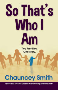 Title: So That's Who I Am, Author: Chauncey Smith