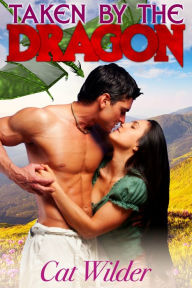 Title: Taken by the Dragon, Author: Cat Wilder