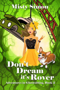 Title: Don't Dream It's Rover, Author: Misty Simon