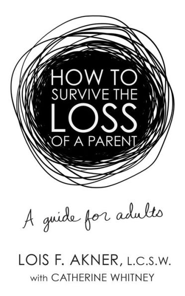 How to Survive the Loss of a Parent