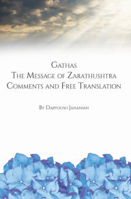 Title: Gathas -The Message of Zarathushtra, Author: Menina Baiana