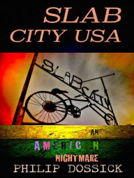 Title: Philip Dossick Slab City USA, Author: Philip Dossick