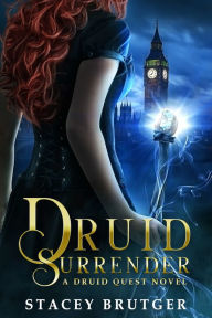 Title: Druid Surrender, Author: Stacey Brutger