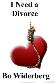 Title: I Need a Divorce, Author: Bo Widerberg