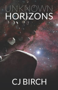 Title: Unknown Horizons, Author: CJ Birch