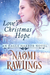 Title: Love's Christmas Hope, Author: Naomi Rawlings