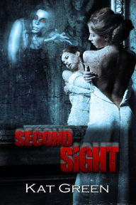 Title: Second Sight, Author: Kat Green