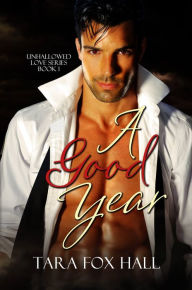 Title: A Good Year, Author: Tara Fox Hall