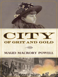 Title: City of Grit and Gold, Author: Yuki Alani Yamauchi