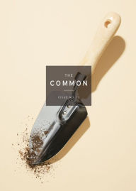 Title: The Common: A Modern Sense of Place: Issue 13, Author: Jennifer Acker