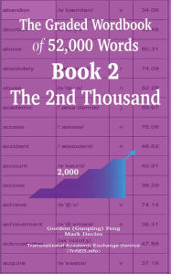 Title: The Graded Wordbook of 52,000 Words Book 2: The 2nd Thousand, Author: Gordon (Guoping) Feng