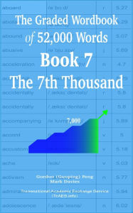 Title: The Graded Wordbook of 52,000 Words Book 7: The 7th Thousand, Author: Gordon (Guoping) Feng