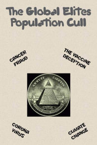 Title: The Global Elites Population Cull, Author: Terence A. Smart