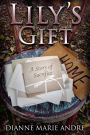 Lilys Gift, A Story of Sacrifice