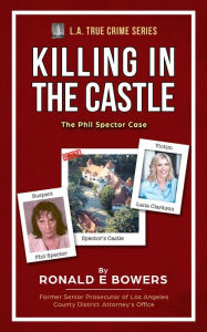 Title: KILLING IN THE CASTLE, Author: Ronald E Bowers