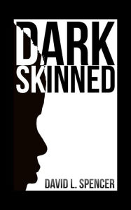 Title: Dark Skinned, Author: Burkhard Friedrich