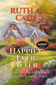 Title: Happily Ever After, Author: Ruth A. Casie