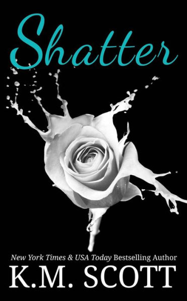 Shatter (Addicted To You #3)