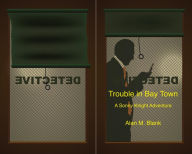 Title: Trouble In Bay Town, Author: Alan Blank