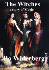 Title: The Witches, a story of Magic, Author: Bo Widerberg