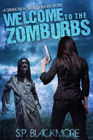 Title: Welcome to the Zomburbs, Author: Steven Novak