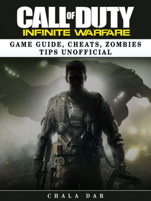 Call Of Duty Infinite Warfare Game Guide Cheats Zombies Tips Unofficialnook Book