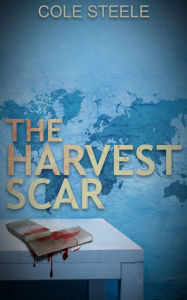 Title: The Harvest Scar, Author: Cole Steele