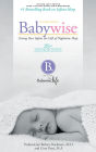 On Becoming Babywise: Giving Your Infant the Gift of Nightime Sleep (25th Anniversary Edition)