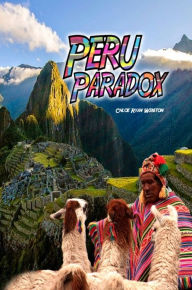 Title: Peru Paradox, Author: Chloe Ryan Winston