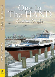 Title: One in the Hand, Author: Caitlin Drake