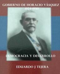 Title: El Gobierno de Horacio Vasquez, Author: Carlos Fortea Gil