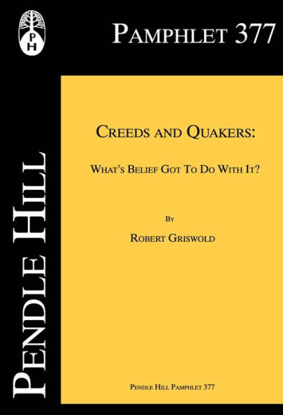 Creeds and Quakers: Whats Belief Got To Do With It?