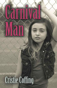 Title: Carnival Man, Author: Cristie Coffing