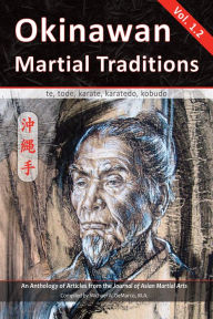 Title: Okinawan Martial Traditions Vol. 1.2, Author: Robert Wolfe
