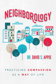 Title: Neighborology, Author: Dr. David S. Apple