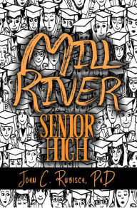 Title: Mill River Senior High, Author: John C. Rubisch