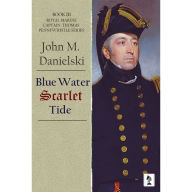 Title: Blue Water Scarlet Tide, Author: John Danielski