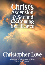 Title: Christ's Ascension and Second Coming from Heaven, Author: Christopher Love