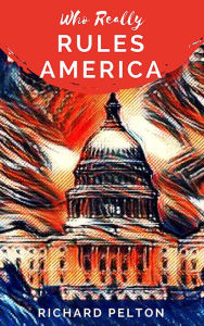 Title: Who really rules america?, Author: Richard Pelton